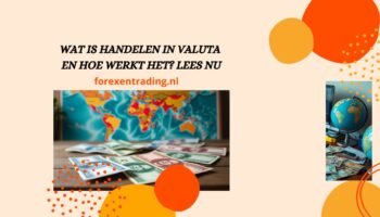 Wat is handelen in valuta en hoe werkt het? Lees nu (2025)